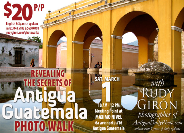 PHOTO WALK: Revealing the secrets of Antigua Guatemala, March 1, 2014