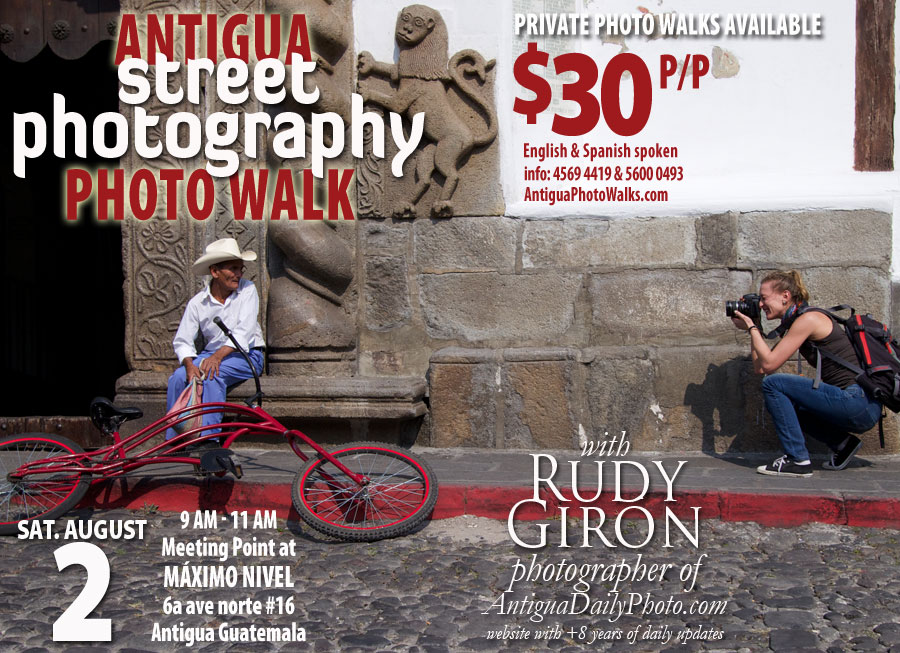 PHOTO WALK: Street Photography in Antigua Guatemala with photographer Rudy Giron, August 2, 2014