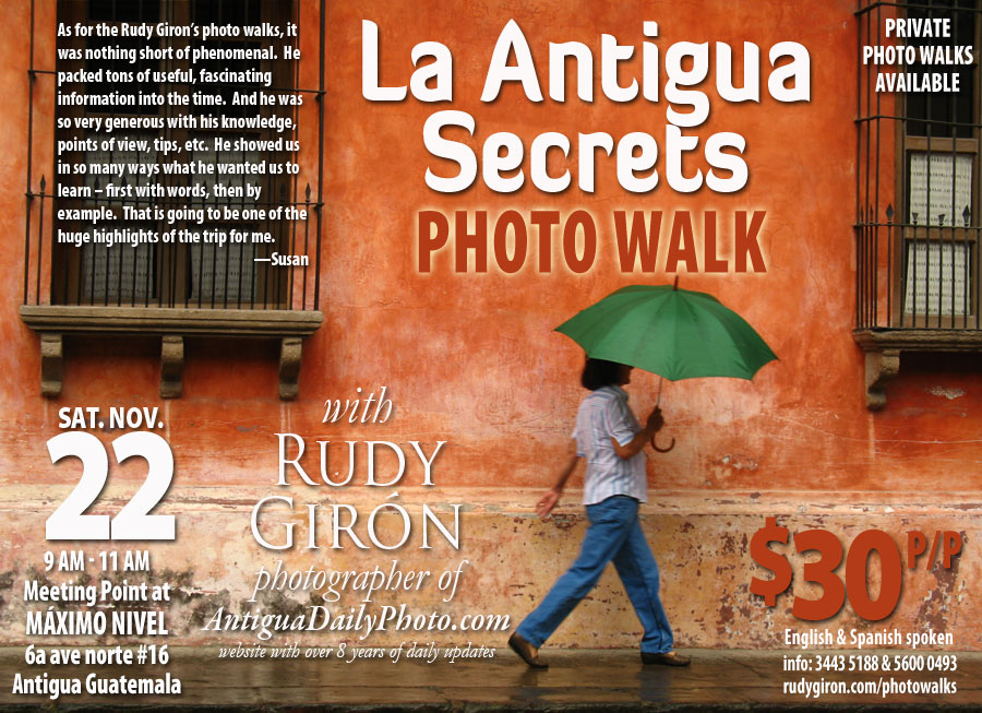 PHOTO WALK: Street Photography in Antigua Guatemala with photographer Rudy Giron, Nov. 22, 2014
