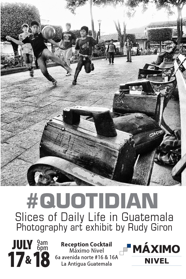 #Quotidian Photo Exhibit at Máximo Nivel Intercultural Center in Antigua Guatemala